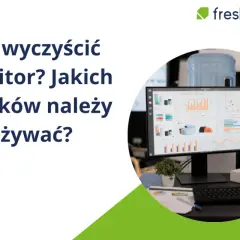 Czym umyć monitor? Płyn do szyb to błąd! Bezpieczny poradnik