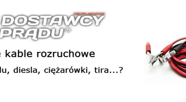 Pewny start Diesla: Kable rozruchowe ile amperów i jaki przekrój?